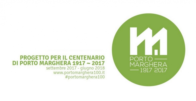 Porto Marghera 1917-2017