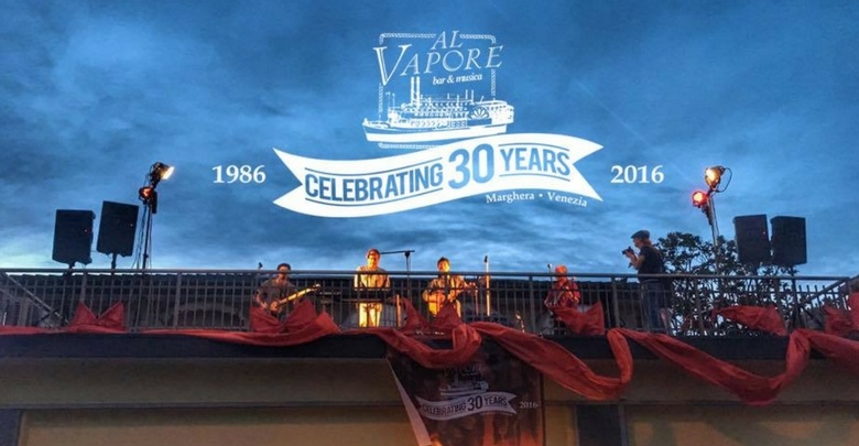 Al Vapore celebrating 30 Years | Events - Venezia Unica