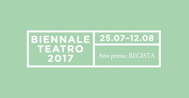 Biennale teatro 2017