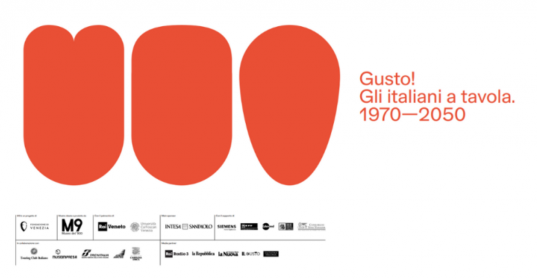GUSTO! Gli italiani a tavola. 1970-2050 | Events - Venezia Unica